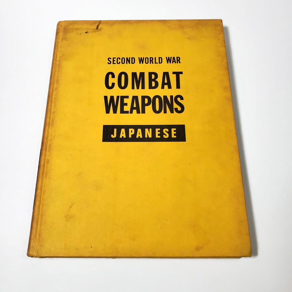 Second World War Japanese Combat Weapons W.H. Tantum 1968 Illustrated